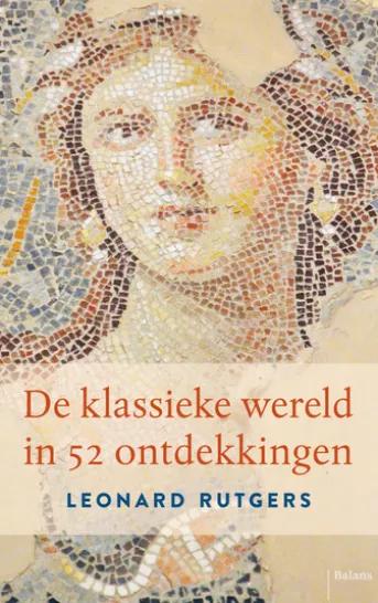 De klassieke wereld in 52 ontdekkingen
