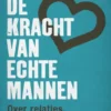 De kracht van echte mannen