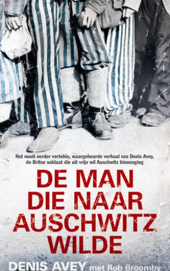 De man die naar Auschwitz wilde