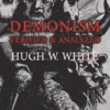 Demonism Verified and Analyzed