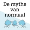 De mythe van normaal