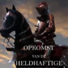 De Opkomst Van De Heldhaftige (Koningen En Tovenaars—Boek 2)