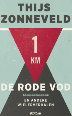 De rode vod en andere wielerverhalen