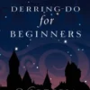 Derring-Do for Beginners