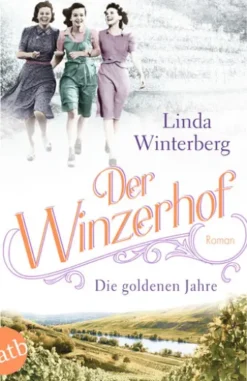 Der Winzerhof – Die goldenen Jahre