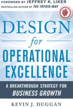 Design for Operational Excellence: A Breakthrough Strategy for Business Growth