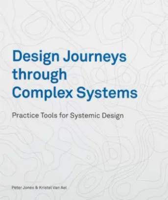 Design Journeys through Complex Systems