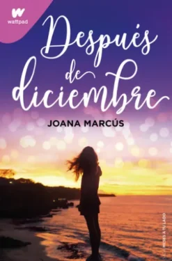 Después de diciembre (edición revisada por la autora) (Meses a tu lado 2)