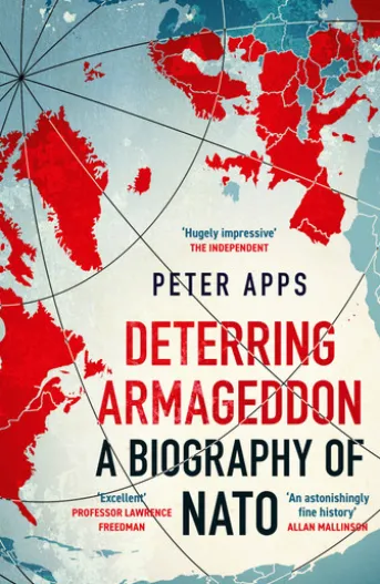 Deterring Armageddon: A Biography of NATO
