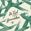 De tijd hervonden
