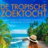 De tropische zoektocht
