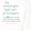 De verborgen taal van je lichaam