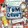 De waanzinnige wereld van Tom Groot