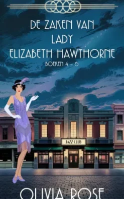 DE ZAKEN VAN LADY ELIZABETH HAWTHORNE - BOEKEN 4 – 6