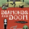 Diamonds and Doom