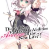 Didn't I Say To Make My Abilities Average In The Next Life?! Light Novel Vol. 1