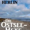 Die Ostsee-Hexe: Thriller