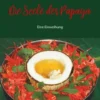 Die Seele der Papaya