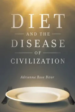 Diet and the Disease of Civilization