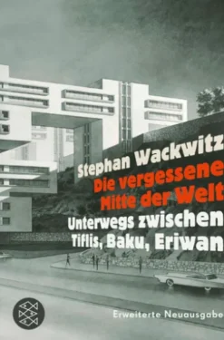 Die vergessene Mitte der Welt