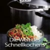 Die Welt des Schnellkochens