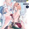 12 Dirty Deeds to Unite the Princess and Her Heroine Vol. 1