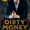 Dirty Money: Roughneck Billionaires 1