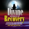 Divine Works Of Recovery