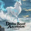 Divine Beast Ascension, Volume 27