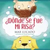¿Dónde se fue mi risa?