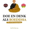 Doe en denk als Boeddha en andere zenmeesters