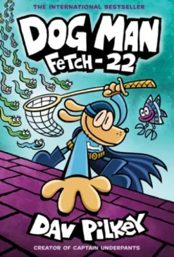 Dog Man: Fetch-22: A Graphic Novel (Dog Man #8): From the Creator of Captain Underpants
