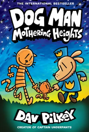 Dog Man: Mothering Heights: A Graphic Novel (Dog Man #10): From the Creator of Captain Underpants
