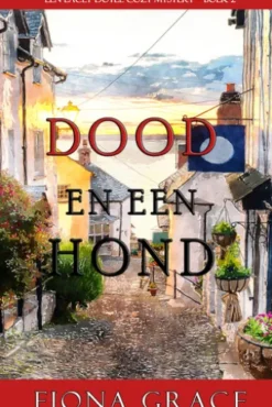 Dood en een hond (een Lacey Doyle Cozy Mystery Boek 2)