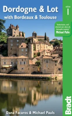 Dordogne & Lot: with Bordeaux & Toulouse