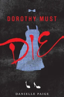 Dorothy Must Die