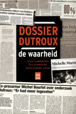 Dossier Dutroux, de waarheid