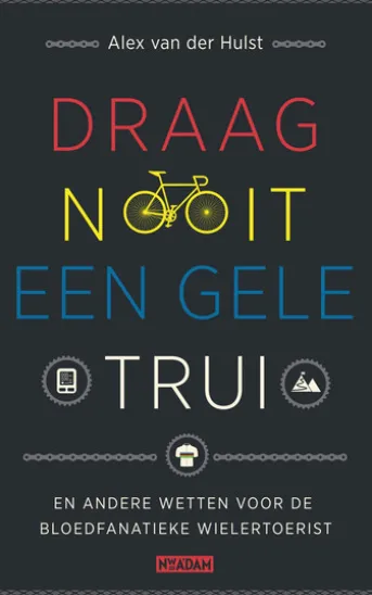 Draag nooit een gele trui