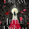 Dream a Little Dream