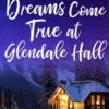 Dreams Come True at Glendale Hall