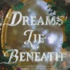Dreams Lie Beneath