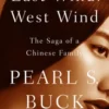 East Wind: West Wind: The Saga of a Chinese Family
