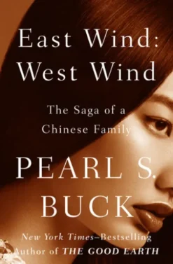 East Wind: West Wind: The Saga of a Chinese Family