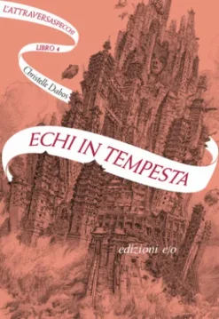 Echi in tempesta. L'Attraversaspecchi - 4