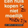 Een huis kopen zou niet moeilijk mogen zijn