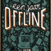 Een jaar offline