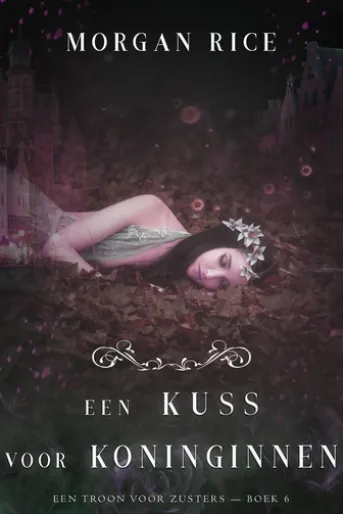 Een Kus Voor Koninginnen (Een Troon voor Zusters—Boek Zes)