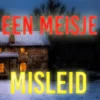 Een Meisje Misleid (Een Ella Dark FBI Thriller—Boek 15)