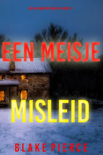 Een Meisje Misleid (Een Ella Dark FBI Thriller—Boek 15)