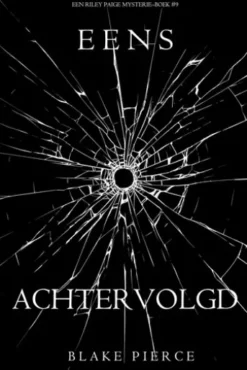 Eens achtervolgd (een Riley Paige MysterieBoek #9)